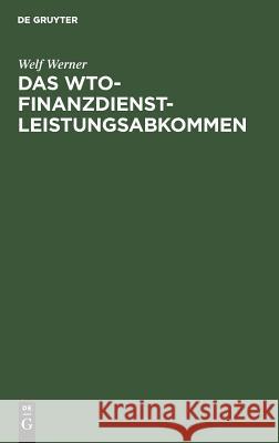 Das WTO-Finanzdienstleistungsabkommen Welf Werner 9783486250794 Walter de Gruyter - książka
