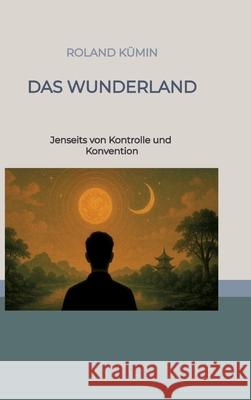 Das Wunderland Kümin, Roland 9783384669513 tredition - książka