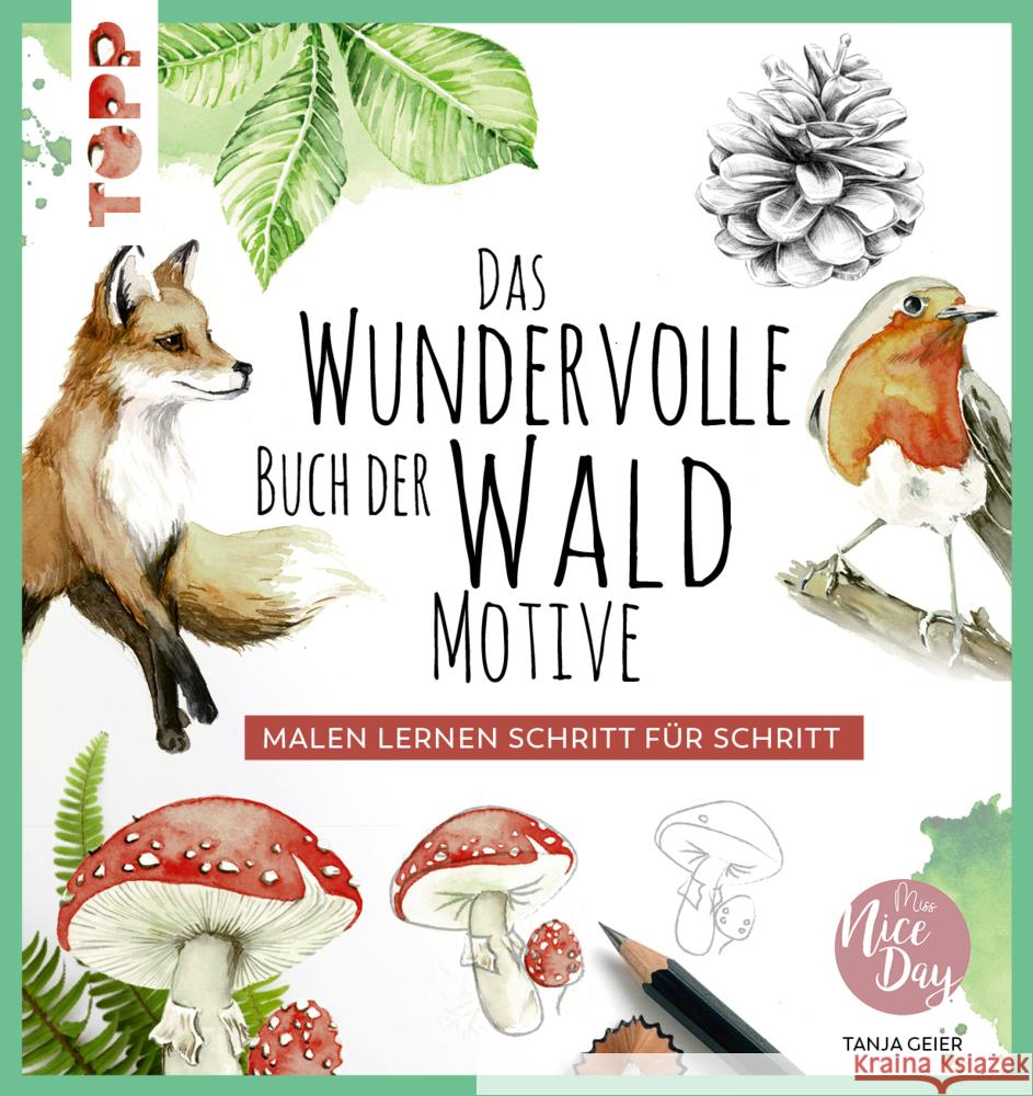 Das wundervolle Buch der Waldmotive Geier, Tanja 9783772447877 Frech - książka