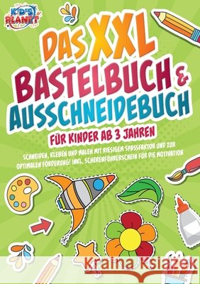 Das XXL Bastelbuch & Ausschneidebuch f?r Kinder ab 3 Jahren: Schneiden, Kleben und Malen mit riesigem Spa?faktor und zur optimalen F?rderung! Inkl. Sc Julia Sommerfeld 9783989357365 Orbita Media - książka