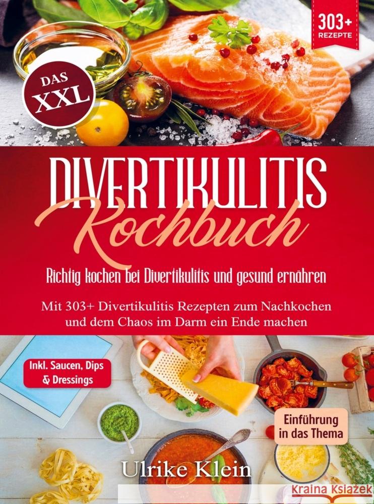 Das XXL Divertikulitis Kochbuch - Richtig kochen bei Divertikulitis und gesund ernähren Ulrike Klein 9789403756042 Bookmundo - książka