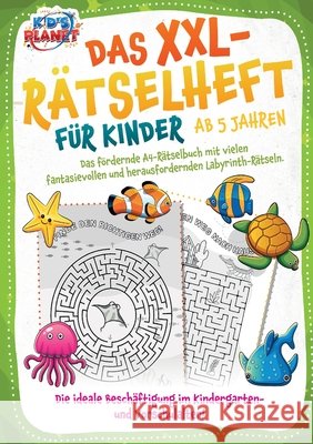 Das XXL-R?tselheft f?r Kinder ab 5 Jahren: Das f?rdernde A4-R?tselbuch mit fantasievollen und herausfordernden Labyrinth-R?tseln. Die ideale Besch?fti Elena Liebing 9783989357402 Orbita Media - książka