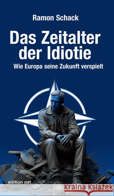Das Zeitalter der Idiotie Schack, Ramon 9783360028136 Das Neue Berlin - książka