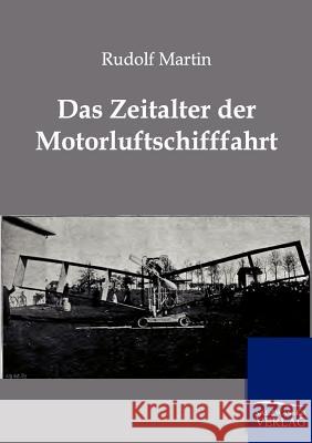 Das Zeitalter Der Motorschifffahrt Martin, Rudolf 9783864443381 Salzwasser-Verlag - książka