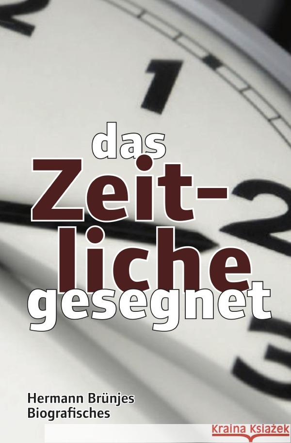 das Zeitliche gesegnet Brünjes, Hermann 9783758401404 epubli - książka
