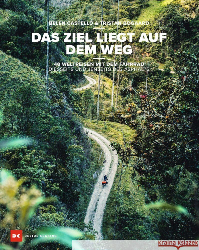 Das Ziel liegt auf dem Weg Bogaard, Tristan, Castelló, Belén 9783667127440 Delius Klasing - książka
