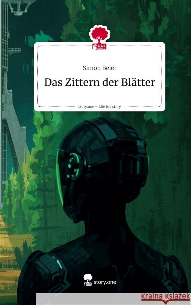 Das Zittern der Blätter. Life is a Story - story.one Beier, Simon 9783711801562 Storylution - książka