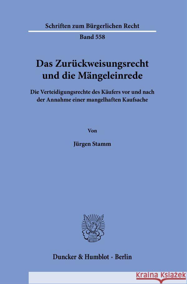 Das Zurückweisungsrecht und die Mängeleinrede. Stamm, Jürgen 9783428188031 Duncker & Humblot - książka