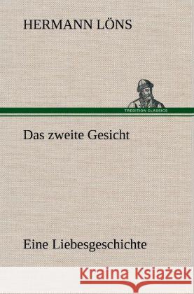 Das zweite Gesicht Löns, Hermann 9783847255604 TREDITION CLASSICS - książka