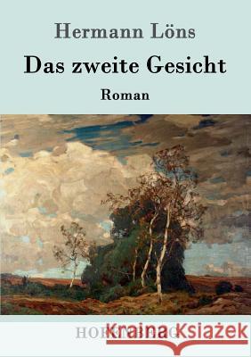 Das zweite Gesicht: Roman Löns, Hermann 9783861995081 Hofenberg - książka