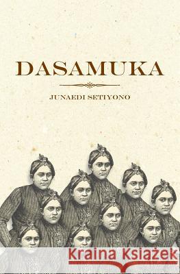 Dasamuka Junaedi Setiyono Maya Denisa Saputra 9780983627319 Dalang Publishing - książka