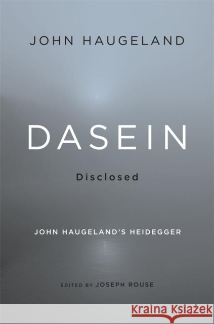 Dasein Disclosed: John Haugeland's Heidegger Haugeland, John 9780674072114  - książka