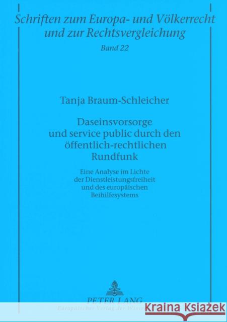 Daseinsvorsorge Und Service Public Durch Den Oeffentlich-Rechtlichen Rundfunk: Eine Analyse Im Lichte Der Dienstleistungsfreiheit Und Des Europaeische Zuleeg, Manfred 9783631550281 Peter Lang Gmbh, Internationaler Verlag Der W - książka