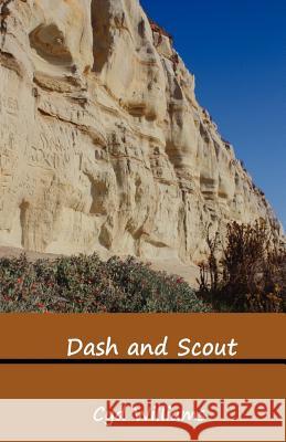 Dash and Scout: Return To LP Canyon Williams, Cyd 9781468053883 Createspace - książka