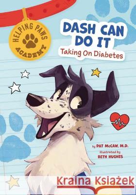 Dash Can Do It: Taking on Diabetes Mavis Bean Beth Hughes 9781945564925 Mayo Clinic Press Kids - książka
