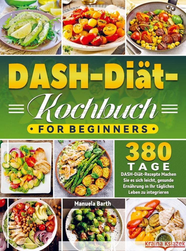 DASH-Diät-Kochbuch For Beginners Himmel, Anna 9789403723167 Bookmundo - książka