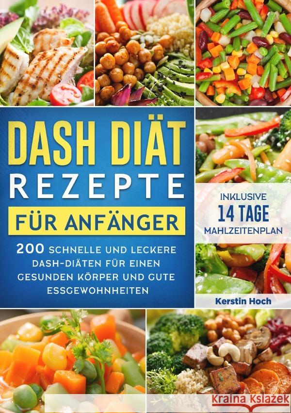 DASH Diät Rezepte für Anfänger Hoch, Kerstin 9783819793905 epubli - książka