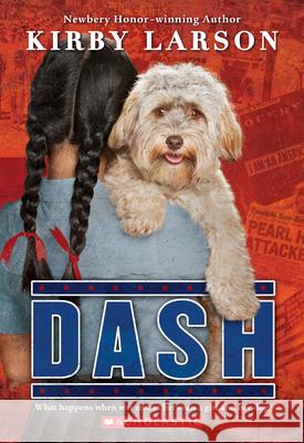 Dash (Dogs of World War II) Kirby Larson 9780545416368 Scholastic Paperbacks - książka