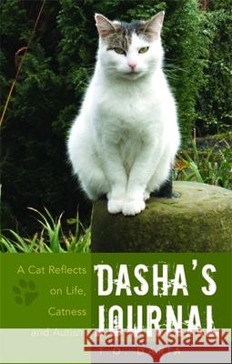 Dasha's Journal: A Cat Reflects on Life, Catness and Autism Daria, T. O. 9781843105862 Jessica Kingsley Publishers - książka