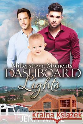 Dashboard Lights: An Mpreg Romance Jena Wade 9781793186140 Independently Published - książka