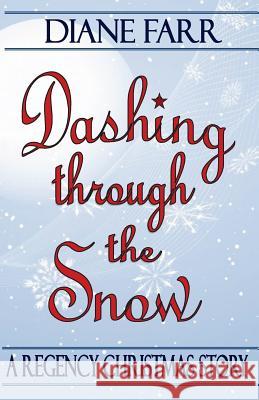 Dashing Through the Snow Diane Farr 9781466275034 Createspace - książka