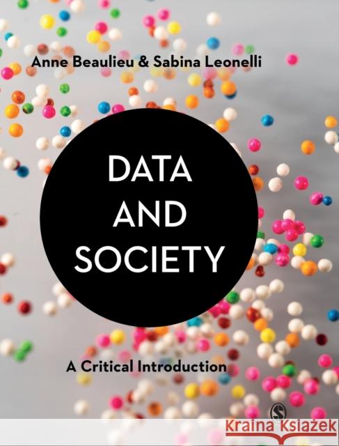 Data & Society: A Critical Introduction Beaulieu, Anne 9781529732542 Sage Publications Ltd - książka