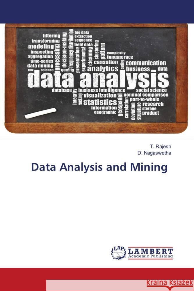 Data Analysis and Mining Rajesh, T., Nagaswetha, D. 9786206686330 LAP Lambert Academic Publishing - książka