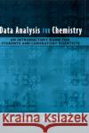 Data Analysis for Chemistry: An Introductory Guide for Students and Laboratory Scientists Hibbert, D. Brynn 9780195162103 Oxford University Press
