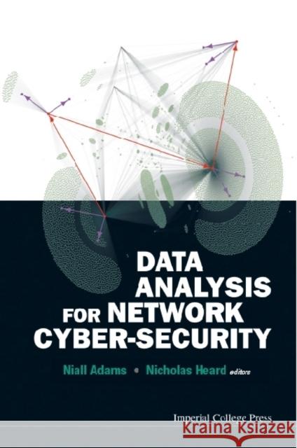 Data Analysis for Network Cyber-Security Adams, Niall M. 9781783263745 World Scientific Publishing Company - książka