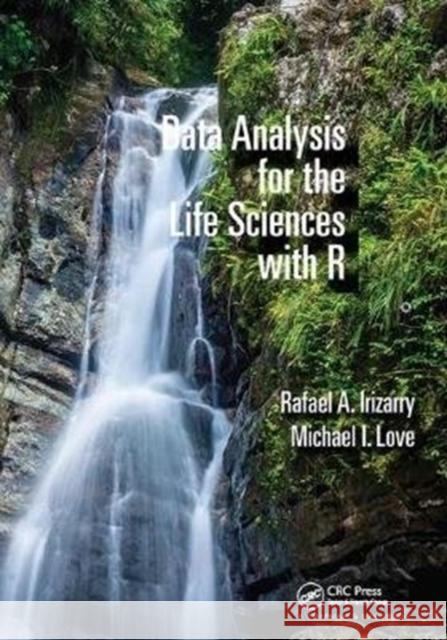 Data Analysis for the Life Sciences with R Rafael A. Irizarry 9781138407206 Taylor and Francis - książka