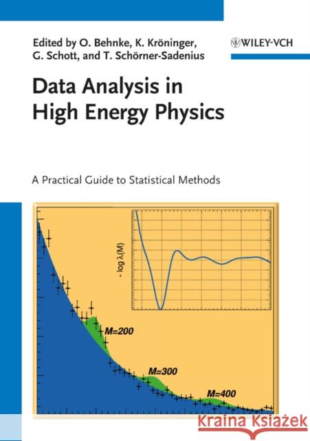 Data Analysis in High Energy Physics: A Practical Guide to Statistical Methods Behnke, Olaf 9783527410583 Wiley-VCH Verlag GmbH - książka
