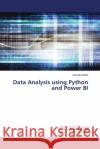Data Analysis using Python and Power BI Amreen Khan 9786208118518 LAP Lambert Academic Publishing