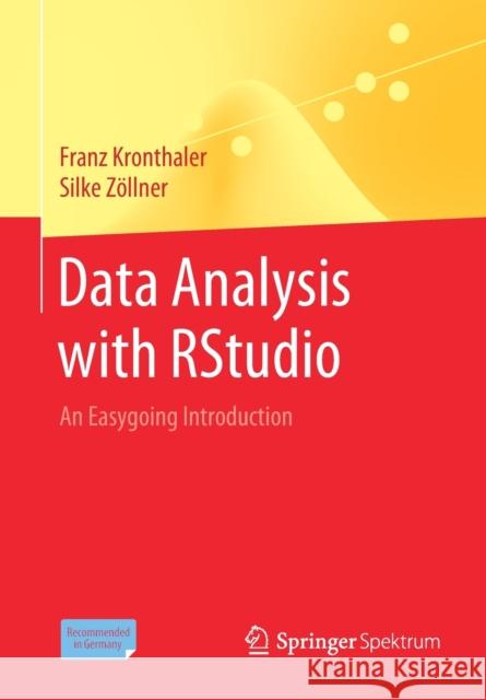 Data Analysis with Rstudio: An Easygoing Introduction Franz Kronthaler Silke Z 9783662625170 Springer Spektrum - książka