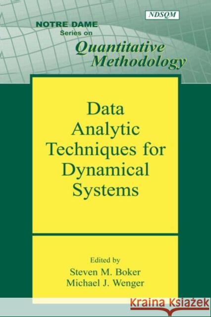 Data Analytic Techniques for Dynamical Systems Steven M. Boker Michael J. Wenger 9780805850130 Lawrence Erlbaum Associates - książka