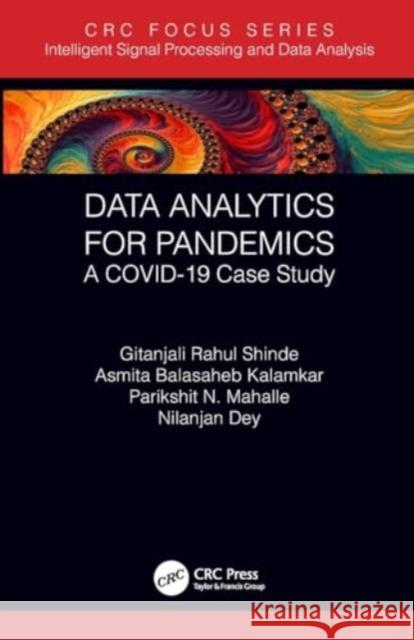 Data Analytics for Pandemics: A Covid-19 Case Study Gitanjali Rahul Shinde Asmita Balasaheb Kalamkar Parikshit N. Mahalle 9780367564957 CRC Press - książka