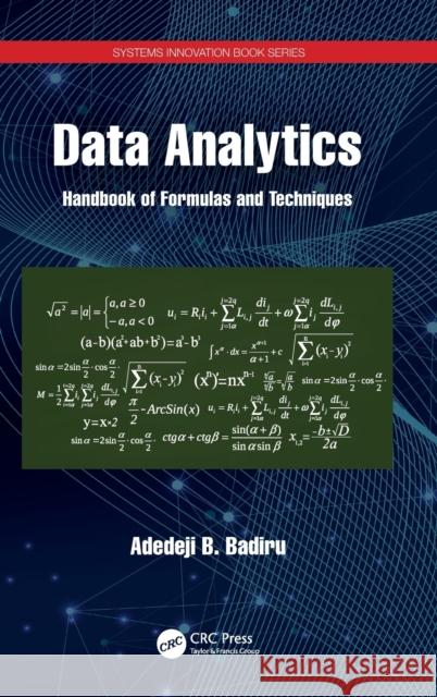 Data Analytics: Handbook of Formulas and Techniques Adedeji Badiru 9780367537418 CRC Press - książka