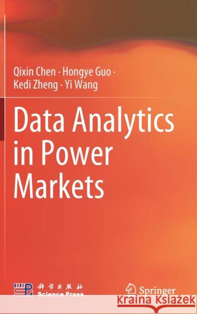 Data Analytics in Power Markets Chen, Qixin 9789811649745 Springer - książka