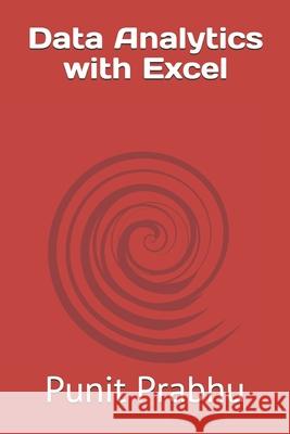 Data Analytics with Excel Punit Prabhu 9798732743647 Independently Published - książka