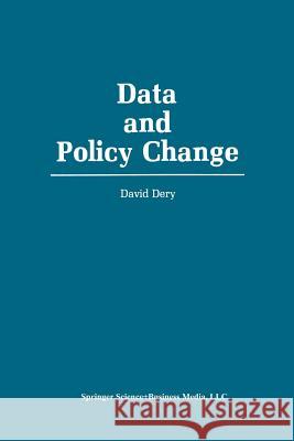 Data and Policy Change: The Fragility of Data in the Policy Context Dery, David 9789401074803 Springer - książka