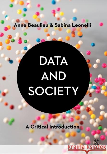 Data and Society: A Critical Introduction Sabina Leonelli 9781529732535 SAGE Publications Ltd - książka