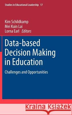Data-Based Decision Making in Education: Challenges and Opportunities Schildkamp, Kim 9789400748156 Springer - książka