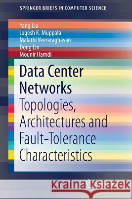 Data Center Networks: Topologies, Architectures and Fault-Tolerance Characteristics Liu, Yang 9783319019482 Springer - książka