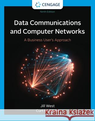 Data Communication and Computer Networks: A Business User's Approach Jill West 9780357504406 Cengage Learning, Inc - książka