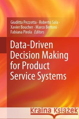 Data-Driven Decision Making for Product Service Systems Giuditta Pezzotta Roberto Sala Xavier Boucher 9783031600814 Springer - książka