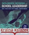 Data-Driven Decisions and School Leadership: Best Practices for School Improvement Kowalski, Theodore 9780205496686 Allyn & Bacon
