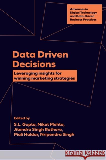 Data Driven Decisions: Leveraging Insights For Winning Marketing Strategies  9781836621898 Emerald Publishing Limited - książka