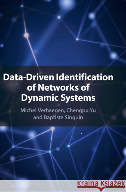 Data-Driven Identification of Networks of Dynamic Systems Verhaegen, Michel 9781316515709 Cambridge University Press - książka