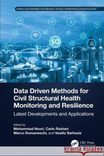 Data Driven Methods for Civil Structural Health Monitoring and Resilience  9781032308371 Taylor & Francis Ltd - książka