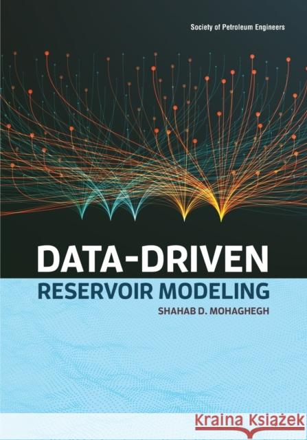 Data-Driven Reservoir Modeling Shahab D Mohaghegh 9781613995600 Society of Petroleum Engineers - książka