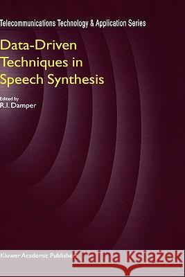 Data-Driven Techniques in Speech Synthesis R. I. Damper S. Sharrock R. I. Damper 9780412817502 Kluwer Academic Publishers - książka